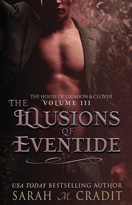 The Illusions of Eventide by Sarah M. Cradit