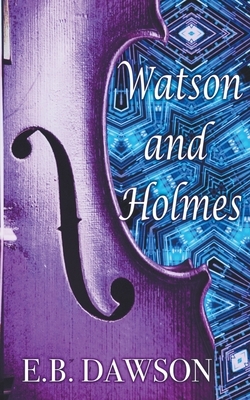 Watson and Holmes by E. B. Dawson