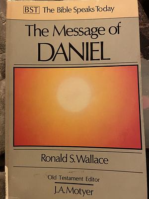 Message of Daniel by Ronald S. Wallace