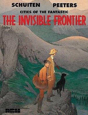 The Invisible Frontier, Volume 2 by Benoît Peeters, François Schuiten