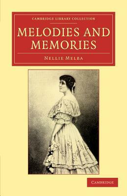 Melodies and Memories by Nellie Melba