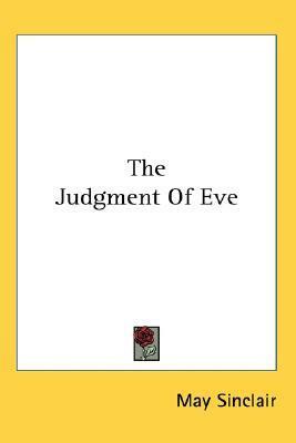 The Judgment Of Eve by May Sinclair