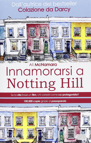 Innamorarsi a Notting Hill by Ali McNamara