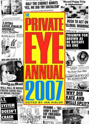 The Private Eye Annual 2007 by Ian Hislop