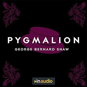 Pygmalion by George Bernard Shaw