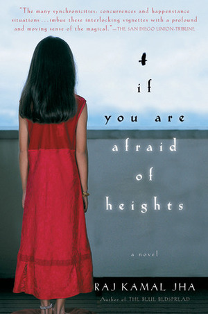 If You Are Afraid of Heights by Raj Kamal Jha