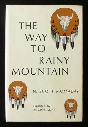 The way to rainy mountain by N. Scott Momaday, N. Scott Momaday