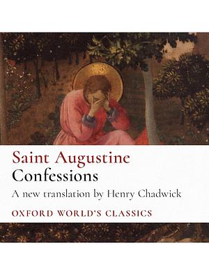 Confessions by Saint Augustine of Hippo