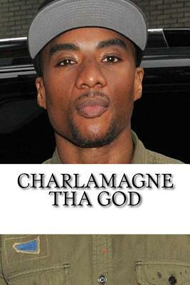 Charlamagne tha God: A Biography by Nick Walker