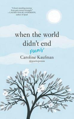 When the World Didn't End: Poems by Caroline Kaufman