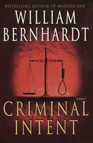 Criminal Intent by William Bernhardt