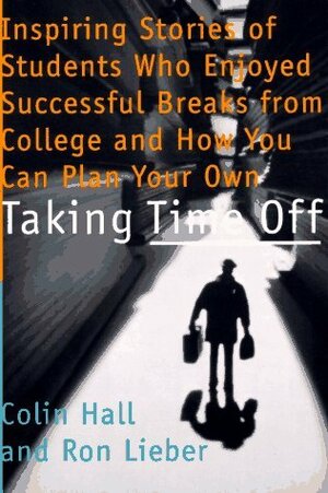 Taking Time Off by Colin Hall, Ron Lieber
