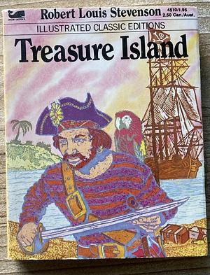 Treasure Island: Illustrated Classic Editions by Robert Louis Robert Louis