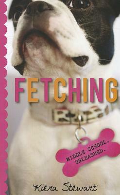 Fetching by Kiera Stewart