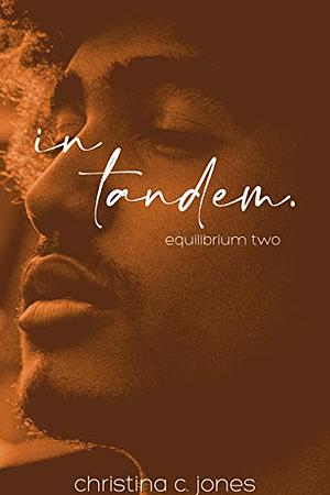 In Tandem by Christina C. Jones