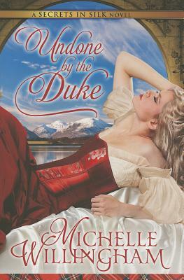 Undone by the Duke by Michelle Willingham