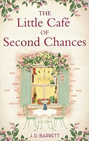 The Little Café of Second Chances by J.D. Barrett