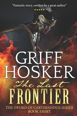 The Last Frontier by Griff Hosker