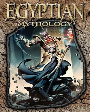 Egyptian Mythology by Jim Ollhoff