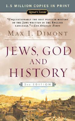 Jews, God, and History by Max I. Dimont