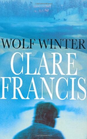 Wolf Winter by Clare Francis