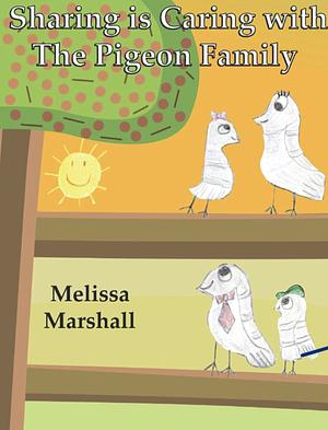 Sharing is Caring with The Pigeon Family by Melissa Marshall