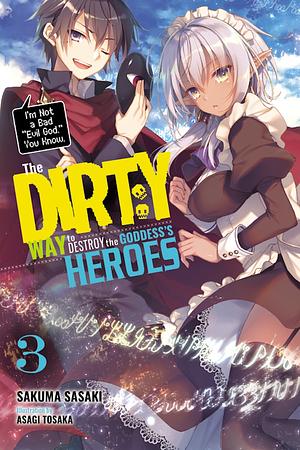 The Dirty Way to Destroy the Goddess's Heroes, Vol. 3 by Sakuma Sasaki
