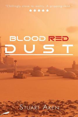 Blood Red Dust by Stuart Aken