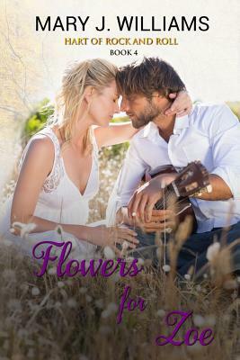 Flowers for Zoe by Mary J. Williams