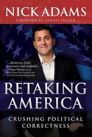 Retaking America: Crushing Political Correctness by Sean Hannity, Nick Adams