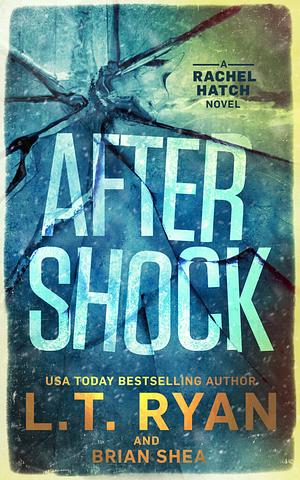Aftershock by L.T. Ryan, Brian Shea