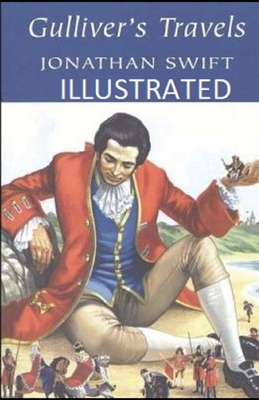 Gulliver's Travels Illustrated by Jonathan Swift