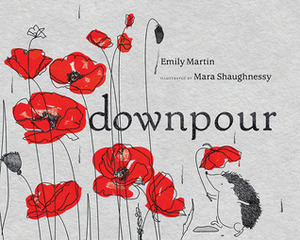 Downpour by Mara Shaughnessy, Emily Martin