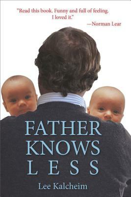 Father Knows Less by Lee Kalcheim