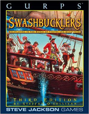 Gurps Swashbucklers: Roleplaying in the World of Pirates and Musketeers by Sean Punch, Jeremy Zauder