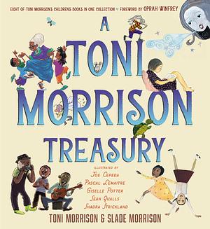 A Toni Morrison Treasury: The Big Box; The Ant or the Grasshopper?; The Lion or the Mouse?; Poppy or the Snake?; Peeny Butter Fudge; The Tortoise or ... Little Cloud and Lady Wind; Please, Louise by Toni Morrison