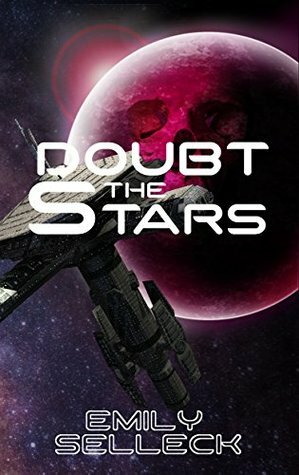 Doubt The Stars (Shakespeare In Space, #1) by Anne Casey, Sylvia Cottrell, Michael Manahan, Emily Selleck