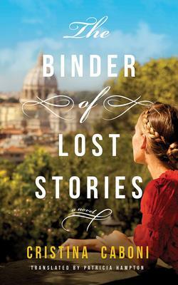 The Binder of Lost Stories by Cristina Caboni