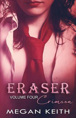 Eraser Crimson by Megan Keith