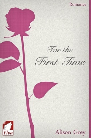 For the First Time by Alison Grey