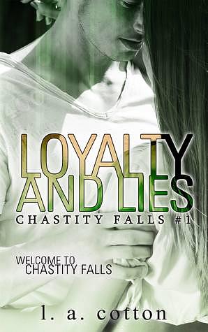 Loyalty and Lies by L.A. Cotton