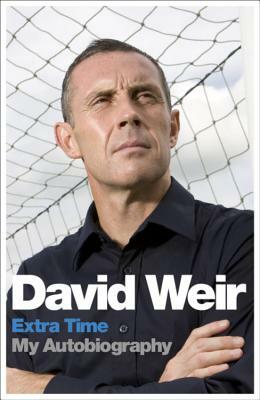 David Weir: Extra Time - My Autobiography by David Weir