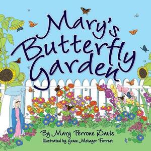 Mary's Butterfly Garden by Mary Perrone Davis