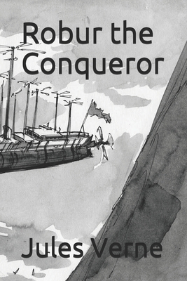 Robur the Conqueror by Jules Verne