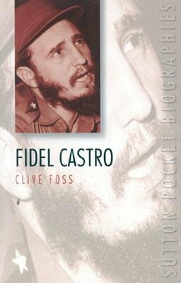 Fidel Castro by Clive Foss