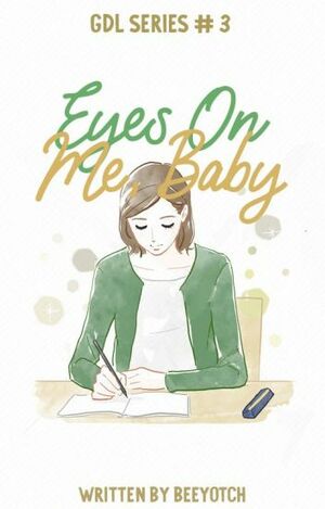 Eyes On Me, Baby by Ariesa Domingo (Beeyotch)