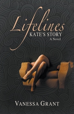 Lifelines: Kate's Story by Vanessa Grant