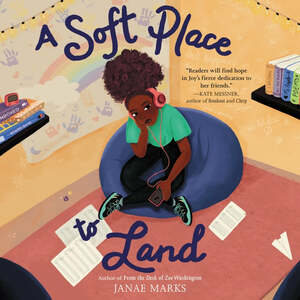 A Soft Place to Land by Janae Marks