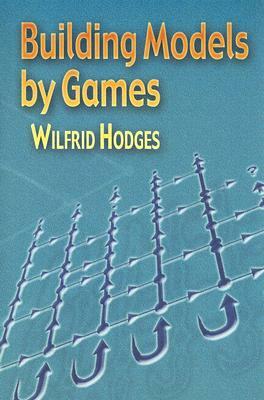 Building Models by Games by Wilfrid Hodges