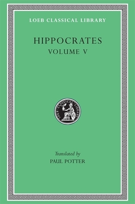 Hippocrates V by Hippocrates, W. H. S. Jones